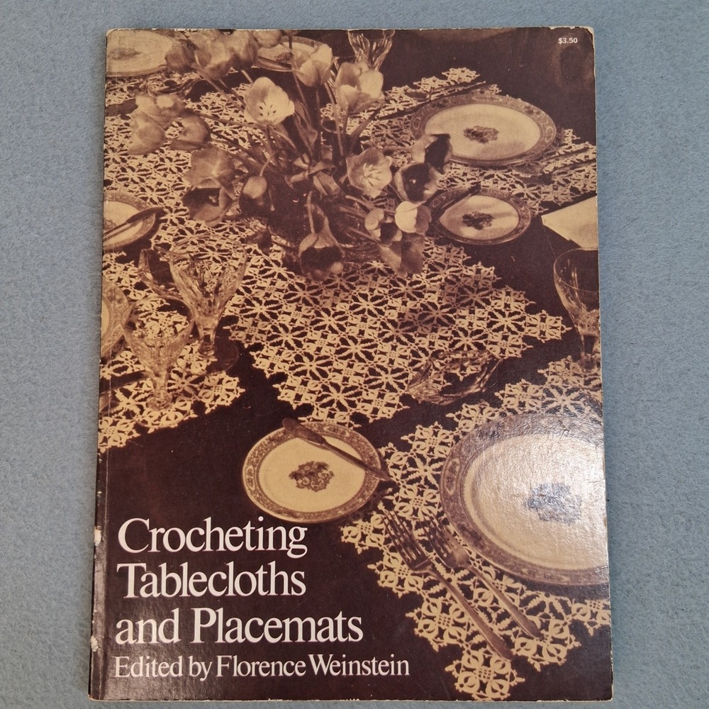 Crocheting Tablecloths and Placemats Florence Weinstein 1975 Paperback Book